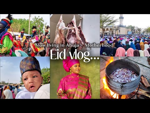 Slow Living In Abuja | Travel | EID Celebration + Motherhood