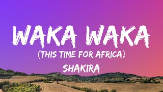 Shakira - Waka Waka (This Time For Africa) [ Lyrics Video ]