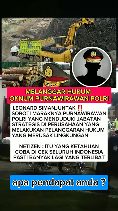 📢 MELANGGAR HUKUM ‼️ OKNUM PURNAWIRAWAN POLRI