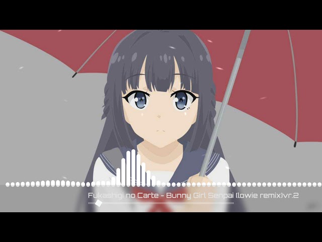 Fukashigi no Carte - Bunny Girl Senpai LoFi Remix // lowie class=