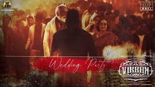 Video thumbnail of "Wedding Party - Vikram | Kamal Haasan | ANIRUDH RAVICHANDER | Lokesh Kanagaraj"