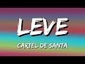 Cartel de Santa - LEVE (Letra\Lyrics)