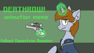 ★ DEATHROW ★ animation meme★ Fallout Equestria: Remains ★