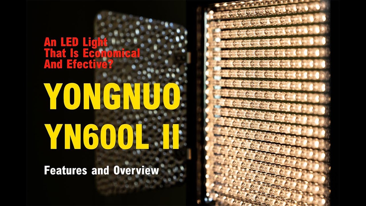 Yongnuo YN600L II Features and Overview - YouTube