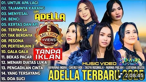 ADELLA TERBARU 2025 | DIFARINA INDRA - SHERLY KDI - TASYA ROSMALA - NURMA KDI