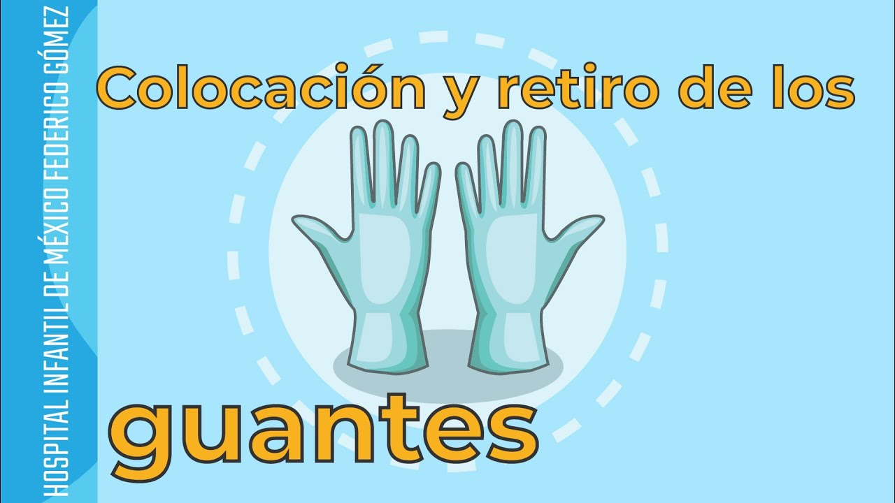 Colocación y retiro de guantes - YouTube