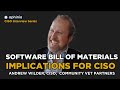 Software bill of materials  implications for cisos andrew wilder ciso community vet partners
