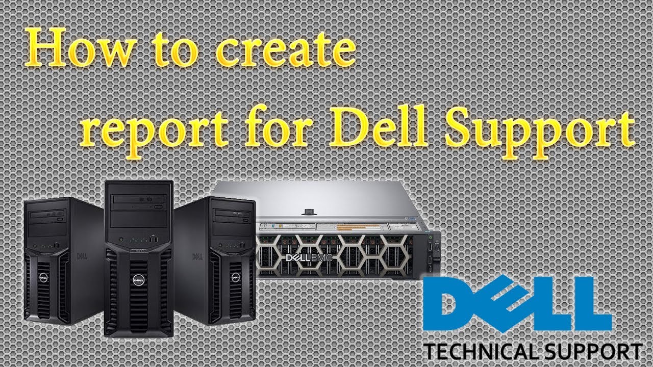 How To Create Report For Dell Support YouTube