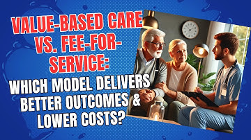 Value-Based Care vs. Fee-for-Service: Which Model Delivers Better Outcomes & Lower Costs?