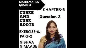Chapter-6|Introduction|Cubes and Cube Roots|Exercise-6.1|Part-2|Grade-8|Mathematics|NCERT|