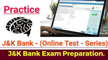 J&K Bank (Online Test-Series) For Practice of J&K Bank Exam 2018-19.