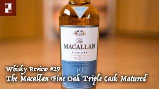Whisky Review #29 The Macallan Fine Oak Triple Cask Matured 12 Years