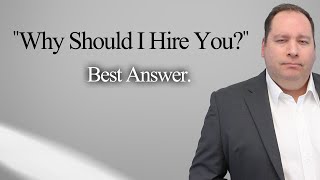 Job Interview Question 'Why Should I Hire You?'  How To Answer.