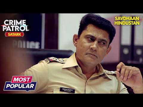 Popular Case जिस सच पर किसी ने यकीन नहीं किया | Best of Crime Patrol 2025 | Full EP | Savdhaan India