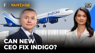 Can IndiGo's New CEO Willie Walsh Solve the Airline's Biggest Problems? | Vantage on Firstpost | 4K