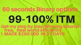 60 Seconds binary options strategy 99 - 100% Winning (100% profit guaranteed )