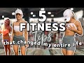 5 Fitness Tips That Changed My Life | How to START Changing Your Life & Mindset in 2022