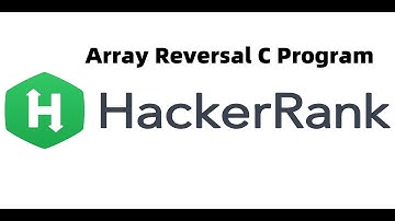 Array Reversal | HackerRank | C Program