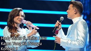 Hady Mirza - Kamu Yang Ku Tunggu (ft. Shiha Zikir) | GV All Stars K9