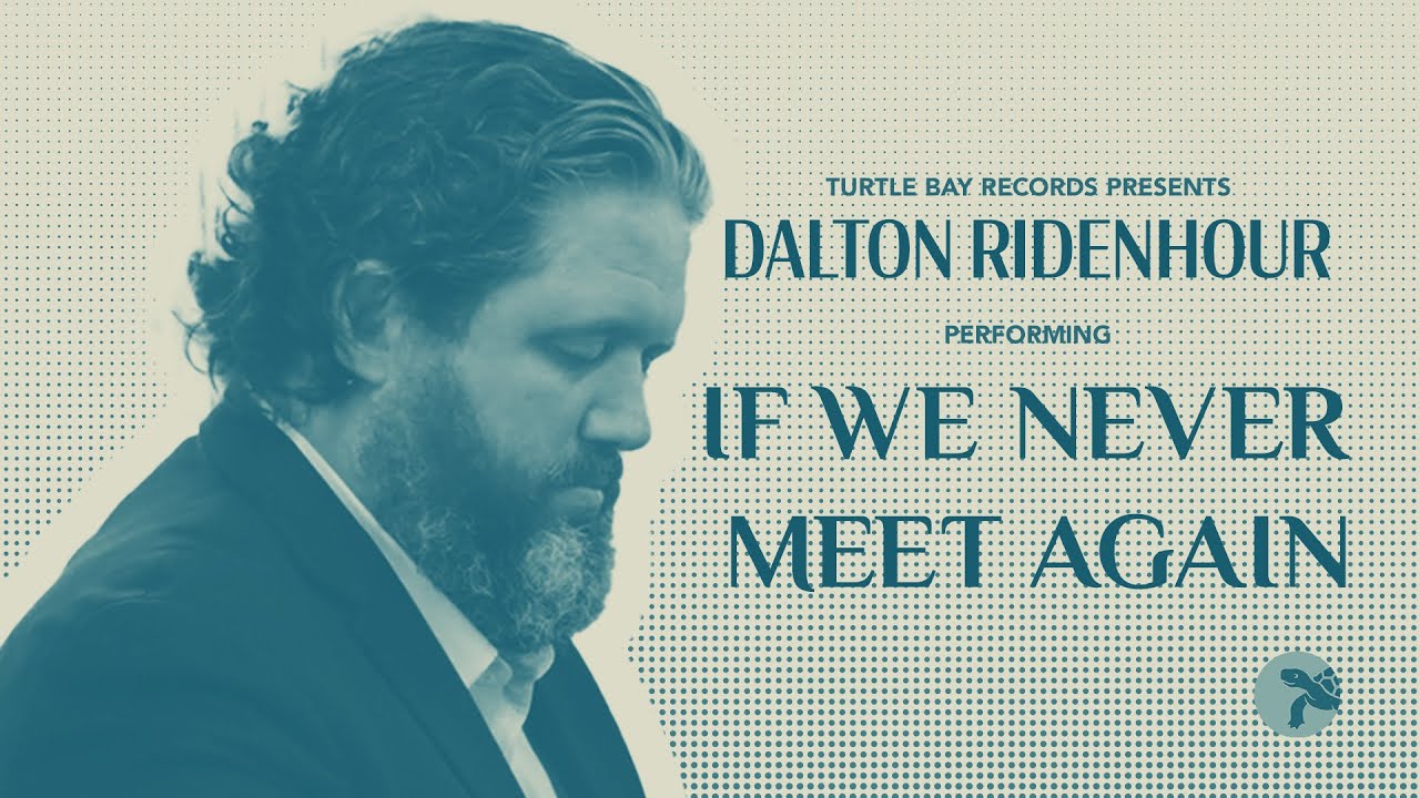 If We Never Meet Again - Dalton Ridenhour (On The Back Porch | Season 1)