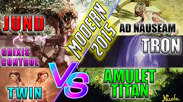 MODERN 2015! Splinter Twin, Jund, Tron, Grixis Midrange, Ad Nauseam & Amulet Titan.