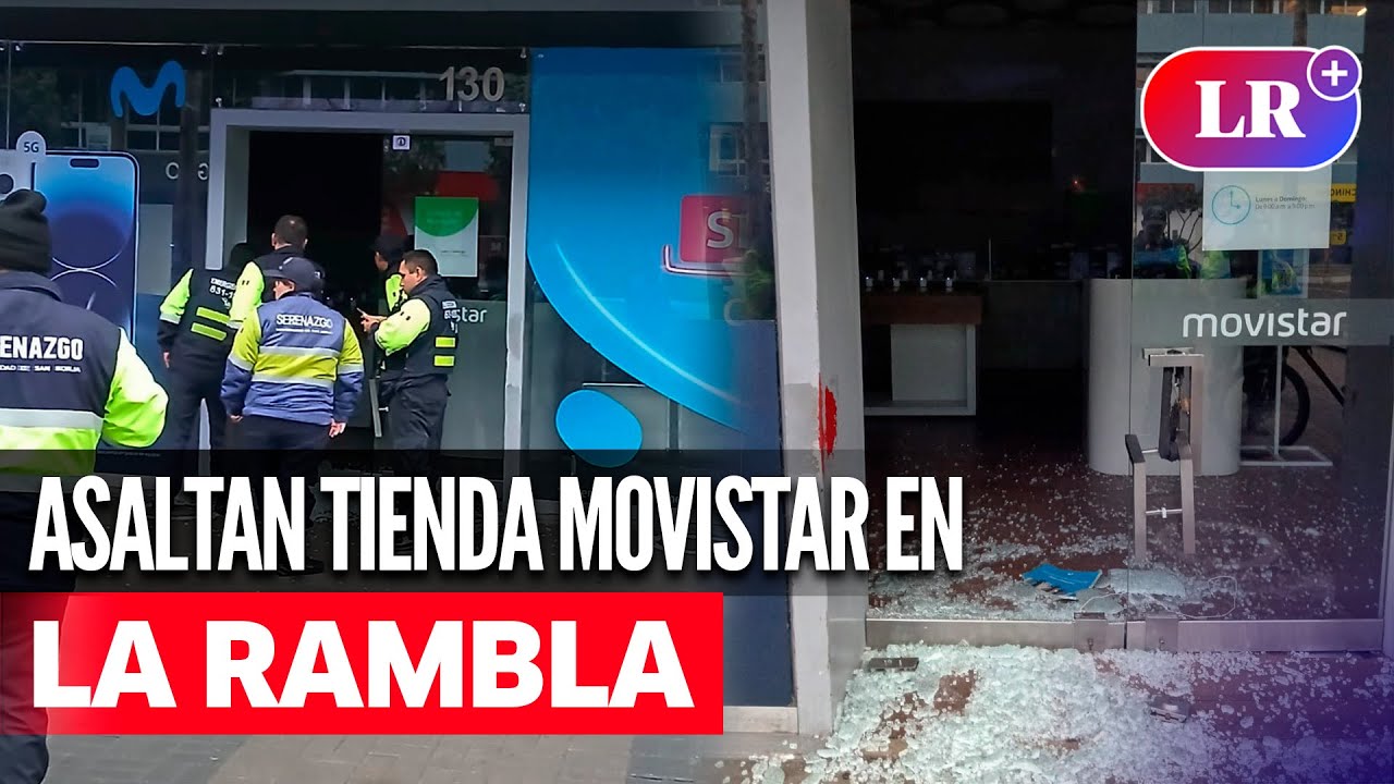 ASALTAN tienda de MOVISTAR en centro comercial LA RAMBLA: rompieron ...
