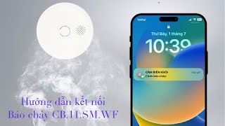 (Báo khói Rạng Đông)- Hướng dẫn kết nối cảm biến báo khói CB11.SM.WF Rạng Đông.