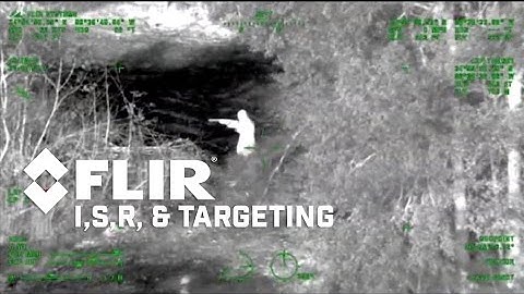 FLIR For Your Mission: I,S,R & Targeting