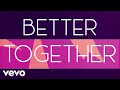 Jeremy loops  better together lyric