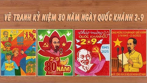 4 Bức Vẽ Tuyệt Đẹp Kỷ Niệm 80 Năm Quốc Khánh 2/9 | Tự Hào Việt Nam! P2