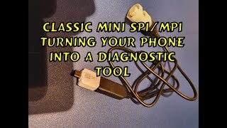 Classic Mini spi/mpi: Turning Your Phone Into A Diagnostic Tool screenshot 1