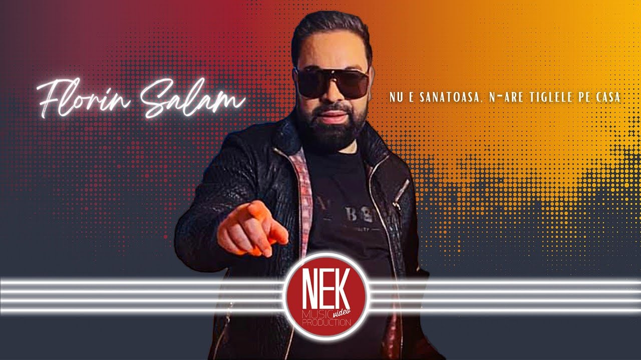 Florin Salam - Nu e sanatoasa, n-are tiglele pe casa [Videoclip Oficial] 2022 ft. Nek