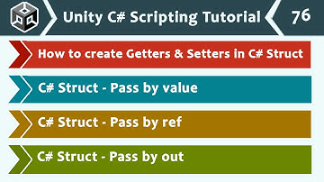 Getters & Setters in Structs & Pass by Value/Ref/Out - Unity C# Scripting Tutorial 76 🚀