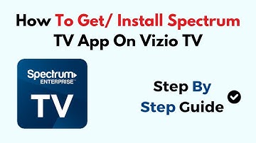 How To Get/ Install Spectrum TV App On Vizio TV