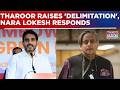 Tharoor Raises Delimitation Issue With 'Salary' Example, Nara Lokesh Gives Detailed Rebuttal