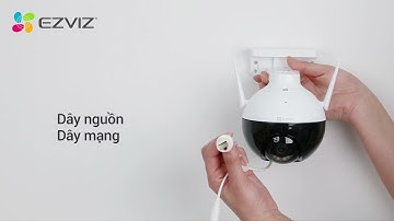 HƯỚNG CÀI ĐẶT CAMERA EZVIZ C8C ĐƠN GIẢN NHẤT