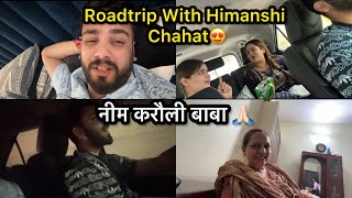 My First Roadtrip With Himanshi And Chahat (Usi Me Ladai Ho Gayi)