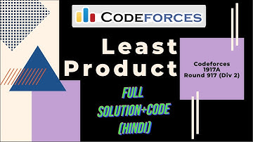 Least Product | 1917A | Codeforces Round 917 Div. 2 Solution | Full Explanation in Hindi with Code