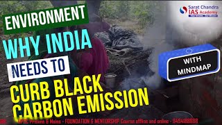 ENVIRONMENT - Why India needs to Curb Black Carbon Emission- #interview #currentaffairs #prelims