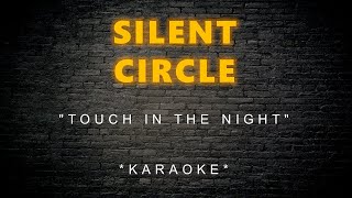 Silent Circle - Touch In The Night (Karaoke)