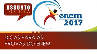 ASSUNTO DO DIA l DICAS PARA AS PROVAS DO ENEM