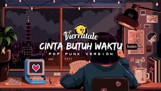 Vierra - Cinta Butuh Waktu (Pop Punk Version) by Nass ID
