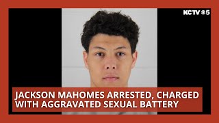Jackson Mahomes arrested, charged with aggravated sexual battery