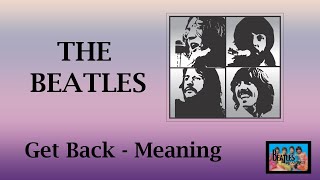 Get Back - The Beatles (Meaning)  #TheBeatles #Meaning #BeatlesMeanings