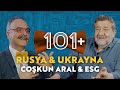 Coşkun Aral & Emrah Safa Gürkan, Rusya - Ukrayna Savaşı ve Savaş Muhabirliği 101