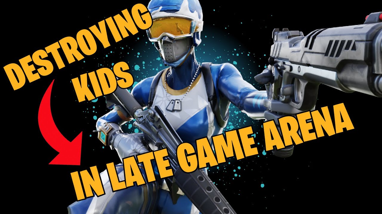*DESTROYING* Kids in LATE GAME ARENA