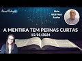 SÉRIE VITAL FROSI - ÁUDIO "A MENTIRA TEM PERNAS CURTAS." - 15/05/2024