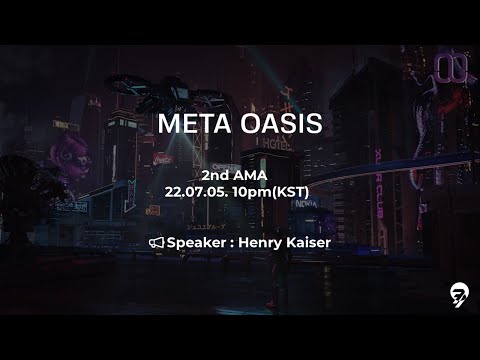   META OASIS 2ND AMA