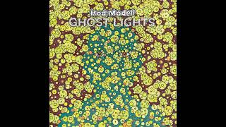 Rod Modell - Ghost Lights (2023)
