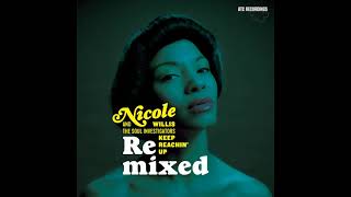 Nicole Willis &amp; The Soul Investigators⭐Keep Reachin´ Up⭐Keep Reachin&#39; Up (Rob Life Remix).((*2007*))